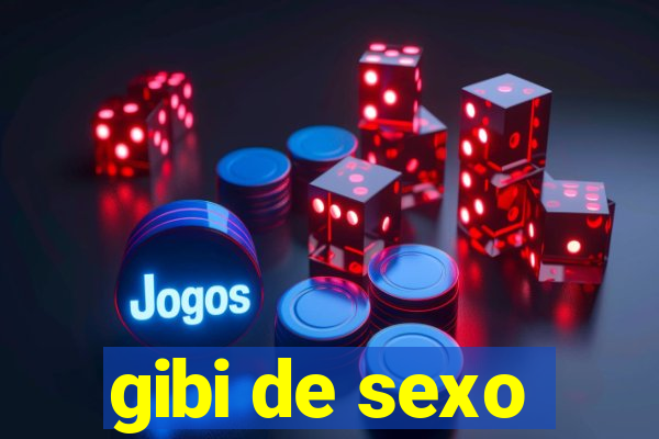 gibi de sexo